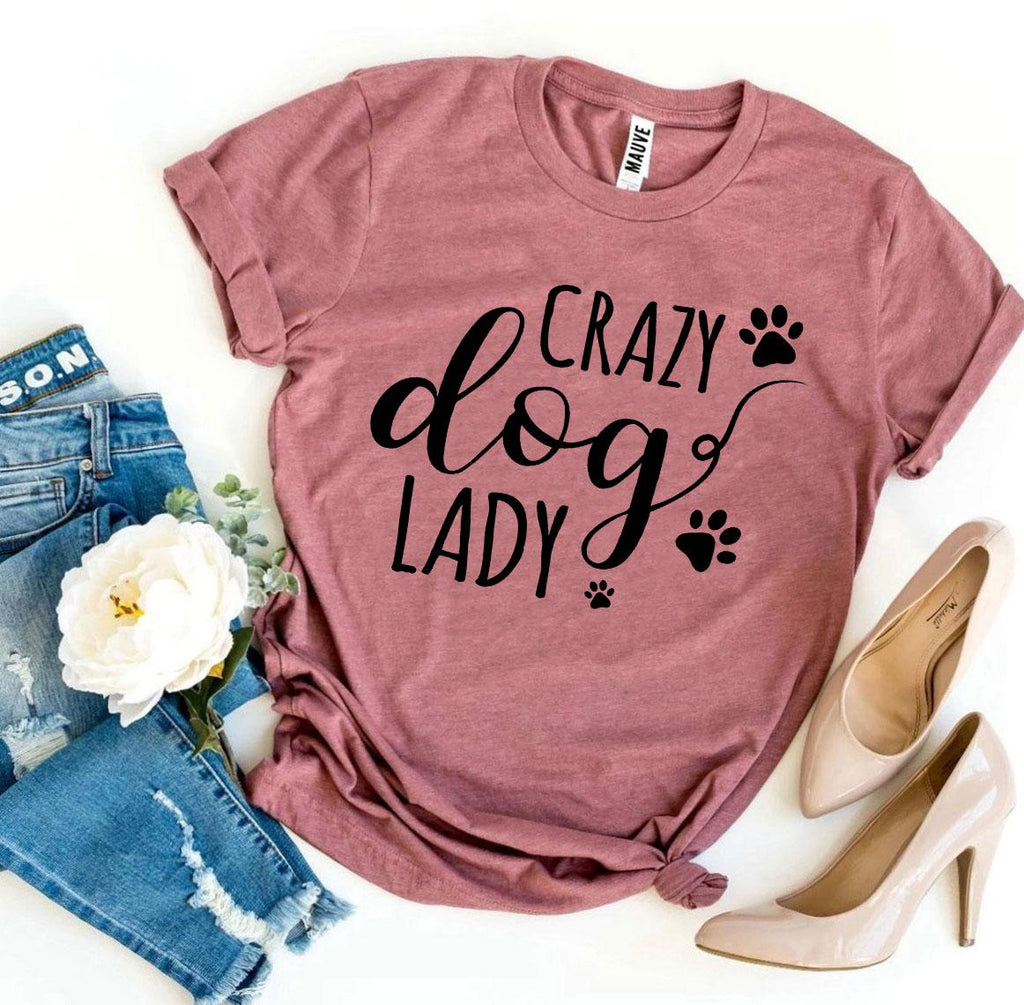 Crazy Dog Lady T-Shirt